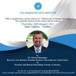 17th Lecture on Dimensions of Human Security Scheduled on 2nd September, 2021