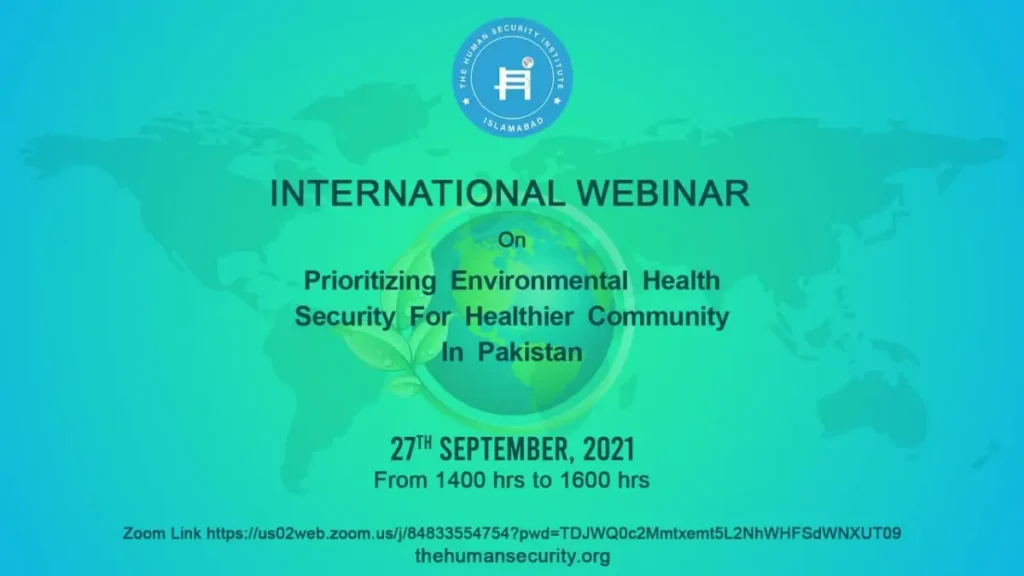 International Webinar On Prioritizing Environmental Health Security For Healthier Community In Pakistan