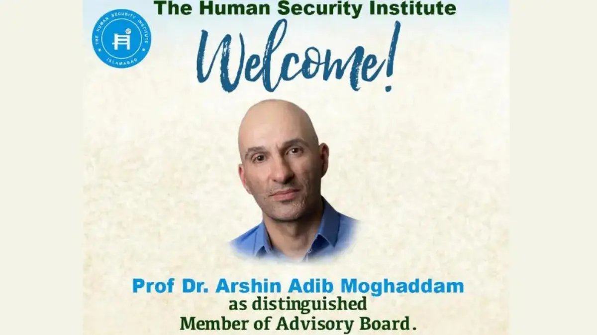 Prof. Dr Arshin Adib Moghaddam Joins The Human Security Institute as Member of the Board of Advisors